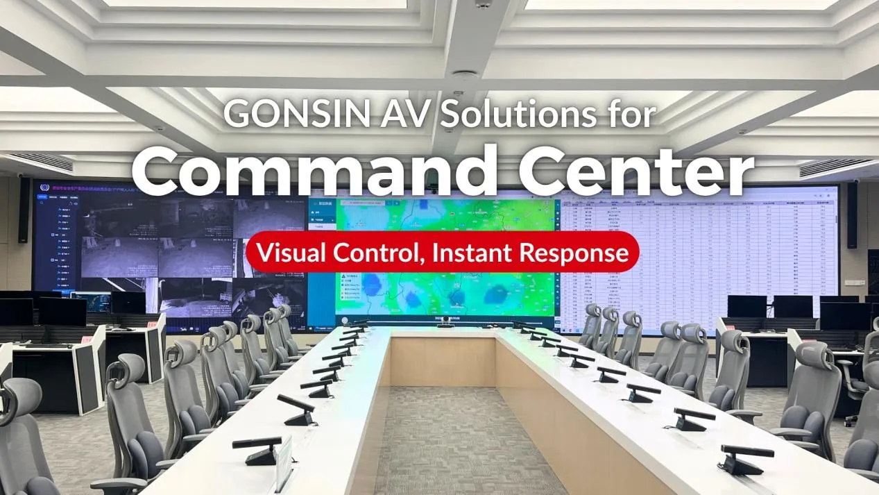 GONSIN AV Solutions for Command Center